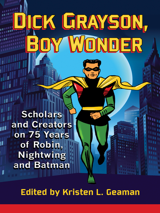 Title details for Dick Grayson, Boy Wonder by Kristen L. Geaman - Available